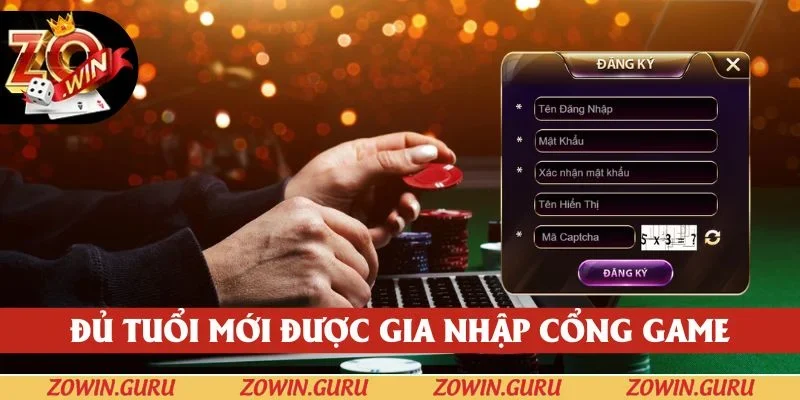 Trên 18 tuổi mới được đăng ký ZOWIN