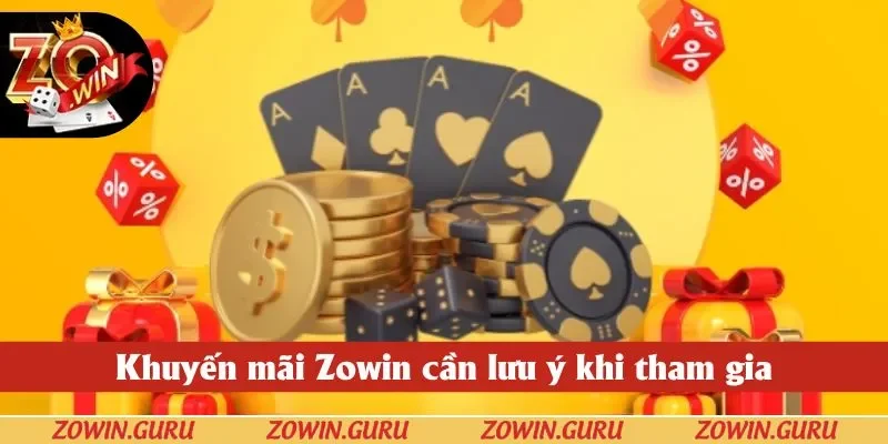 Khuyến mãi Zowin cần lưu ý khi tham gia